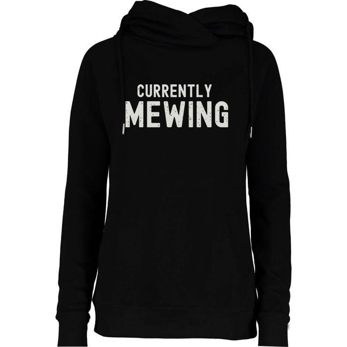 Funny That Go Hard Currently Mewing Womens Funnel Neck Pullover Hood