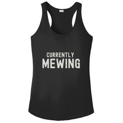 Funny That Go Hard Currently Mewing Ladies PosiCharge Competitor Racerback Tank