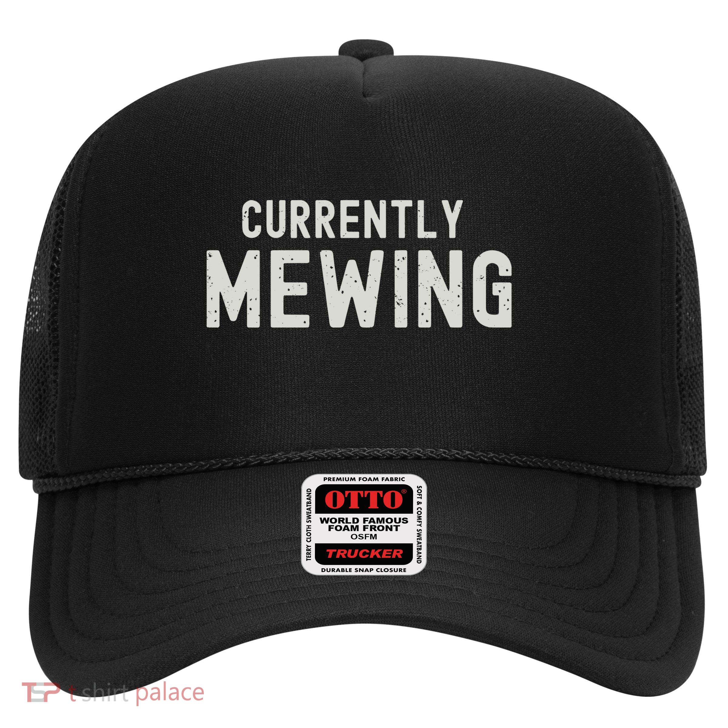Funny That Go Hard Currently Mewing Trucker Hat