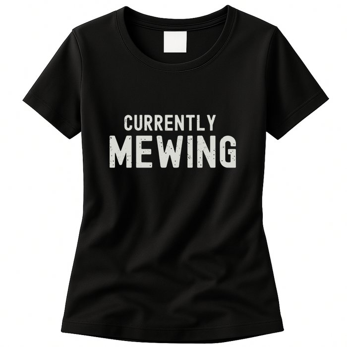 Funny That Go Hard Currently Mewing Womens T-Shirt