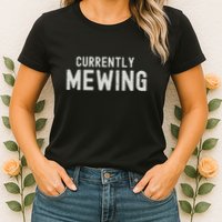 Funny That Go Hard Currently Mewing Womens T-Shirt
