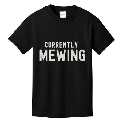 Funny That Go Hard Currently Mewing Kids T-Shirt