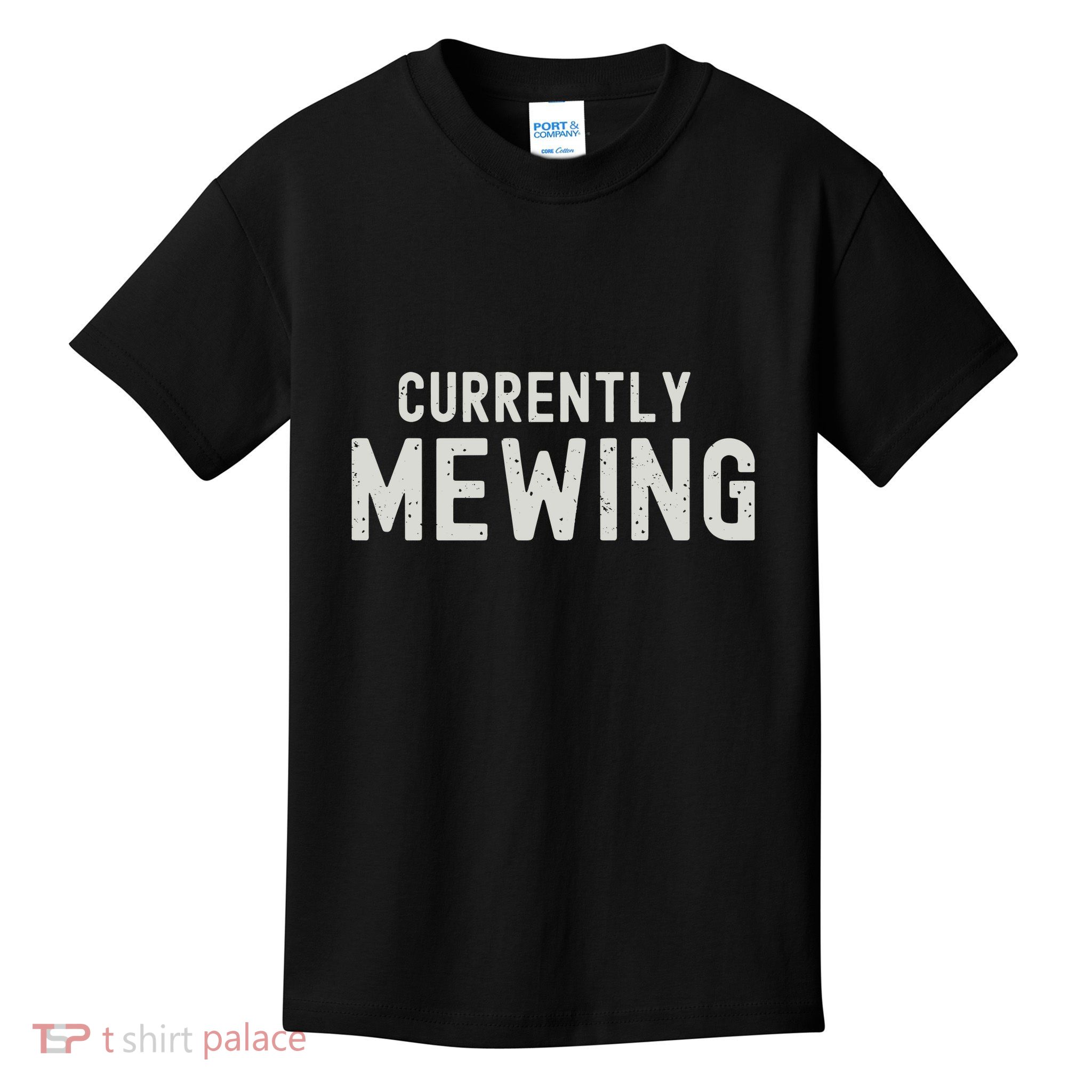 Funny That Go Hard Currently Mewing Kids T-Shirt