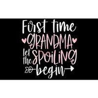 First Time Grandma Let the Spoiling Begin 1st Time New Bumper Sticker