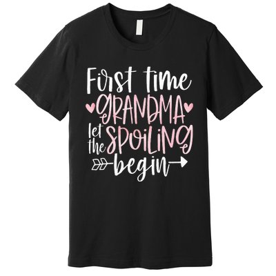 First Time Grandma Let the Spoiling Begin 1st Time New Premium T-Shirt