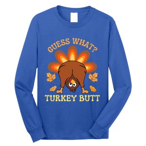 Funny Thanksgiving Guess What Turkey Butt Long Sleeve Shirt