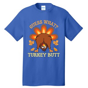 Funny Thanksgiving Guess What Turkey Butt Tall T-Shirt