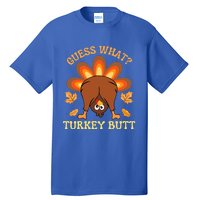 Funny Thanksgiving Guess What Turkey Butt Tall T-Shirt