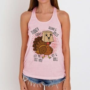 Funny Turkey Gravy Beans And Rolls Let Me See You Sit And Roll Gift Women's Knotted Racerback Tank