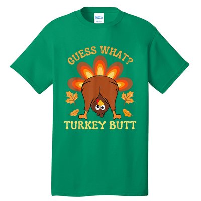 Funny Thanksgiving Guess What Turkey Butt Tall T-Shirt