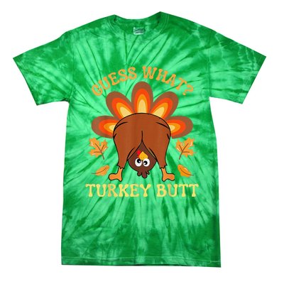 Funny Thanksgiving Guess What Turkey Butt Tie-Dye T-Shirt