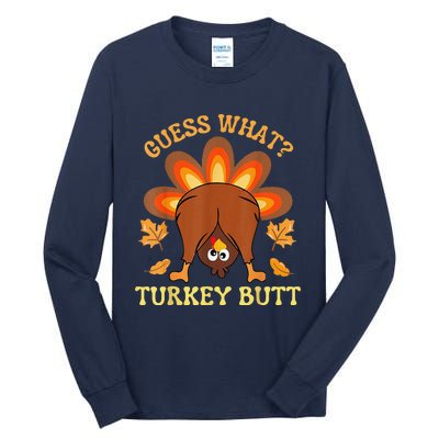 Funny Thanksgiving Guess What Turkey Butt Tall Long Sleeve T-Shirt