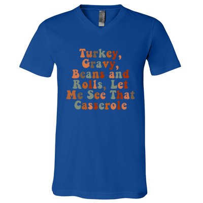 Funny Turkey Gravy Beans And Rolls Let Me See That Casserole V-Neck T-Shirt