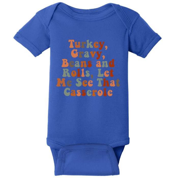 Funny Turkey Gravy Beans And Rolls Let Me See That Casserole Baby Bodysuit