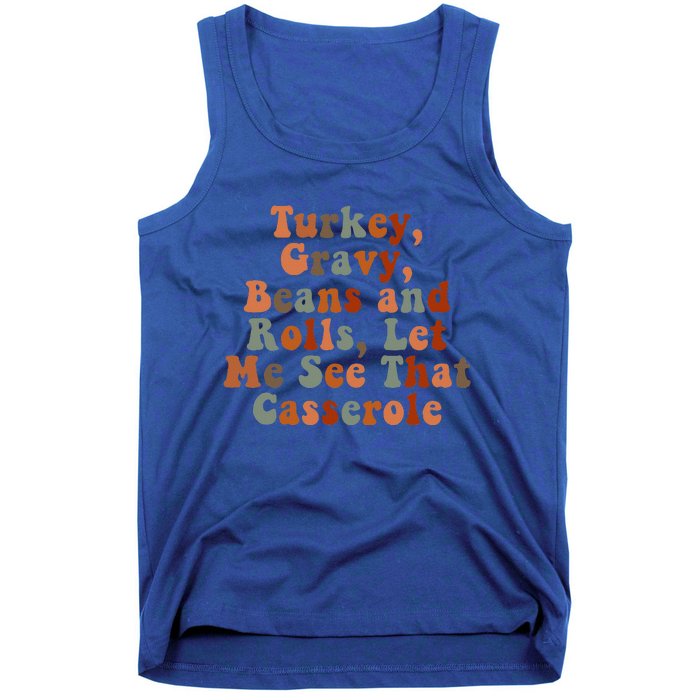 Funny Turkey Gravy Beans And Rolls Let Me See That Casserole Tank Top