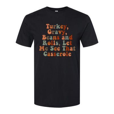 Funny Turkey Gravy Beans And Rolls Let Me See That Casserole Softstyle CVC T-Shirt