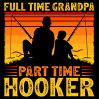 Full Time Grandpa Part Time Hooker Fishing Father's Day Gift Backpack