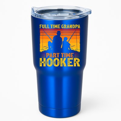 Full Time Grandpa Part Time Hooker Fishing Father's Day Gift Tumbler