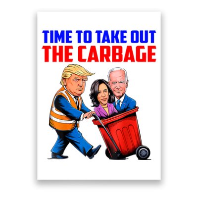 Funny Trump Garbage Time To Take Out The Garbage Election Poster