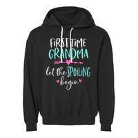 First Time Grandma Let The Spoiling Begin New 1st Time Garment-Dyed Fleece Hoodie