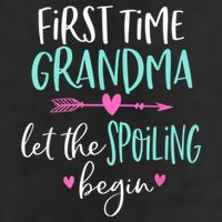 First Time Grandma Let The Spoiling Begin New 1st Time 7 Panel Mesh Trucker Snapback Hat