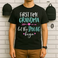 First Time Grandma Let The Spoiling Begin New 1st Time T-Shirt