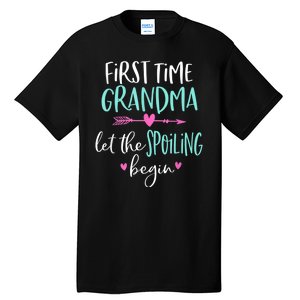 First Time Grandma Let The Spoiling Begin New 1st Time Tall T-Shirt