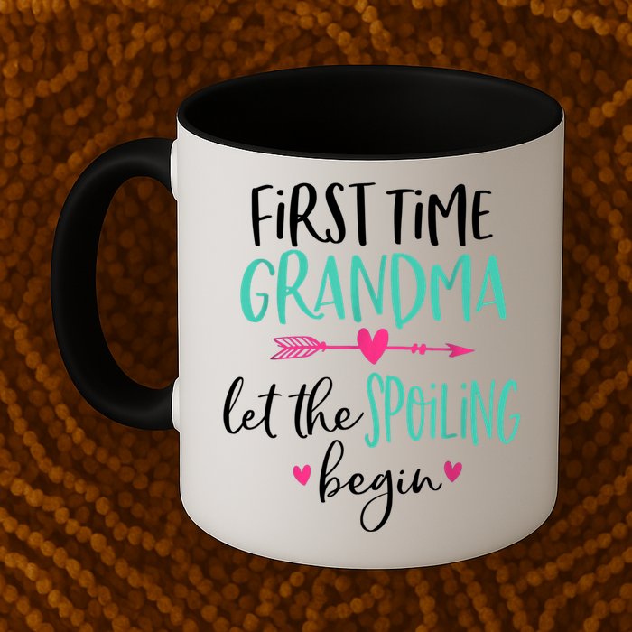 First Time Grandma Let The Spoiling Begin New 1st Time Mug