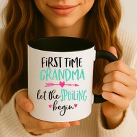 First Time Grandma Let The Spoiling Begin New 1st Time Mug