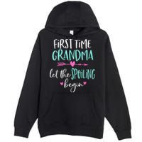 First Time Grandma Let The Spoiling Begin New 1st Time Premium Pullover Hoodie