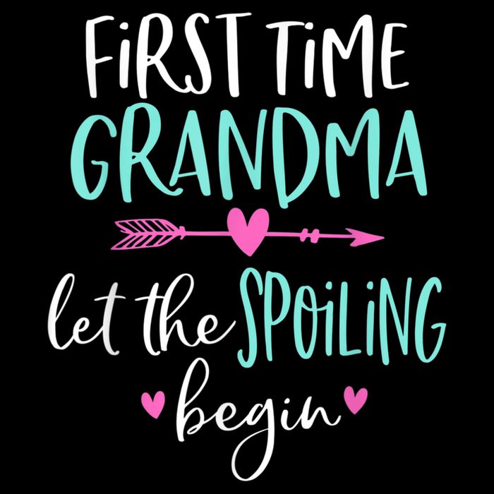 First Time Grandma Let The Spoiling Begin New 1st Time Bag