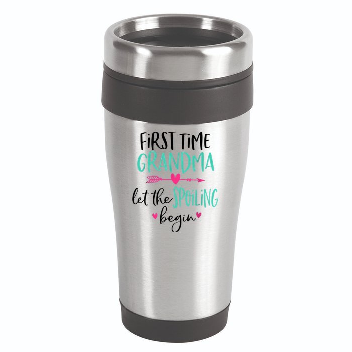 First Time Grandma Let The Spoiling Begin New 1st Time 16oz Travel Tumbler