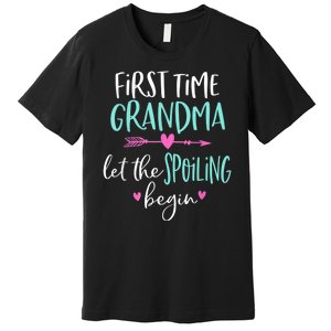 First Time Grandma Let The Spoiling Begin New 1st Time Premium T-Shirt