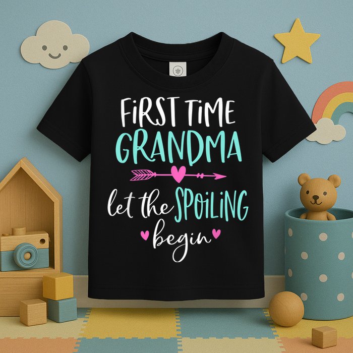 First Time Grandma Let The Spoiling Begin New 1st Time Toddler T-Shirt