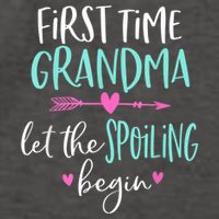 First Time Grandma Let The Spoiling Begin New 1st Time Vector Backpack