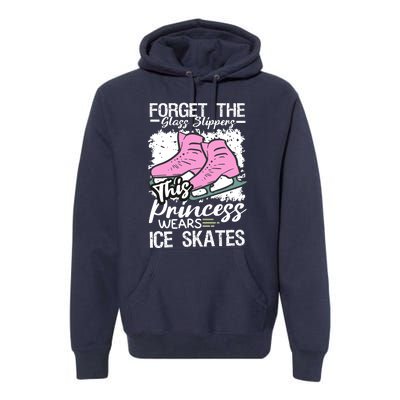 Forget The Glass Slippers This Princess Wear Ice Skate Premium Hoodie