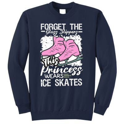 Forget The Glass Slippers This Princess Wear Ice Skate Tall Sweatshirt