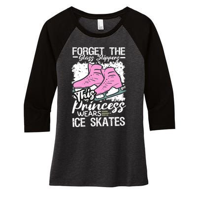 Forget The Glass Slippers This Princess Wear Ice Skate Women's Tri-Blend 3/4-Sleeve Raglan Shirt