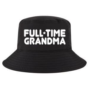 Full Time Grandma Retired Retiret Professional Grandma Funny Gift Cool Comfort Performance Bucket Hat