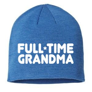 Full Time Grandma Retired Retiret Professional Grandma Funny Gift Sustainable Beanie