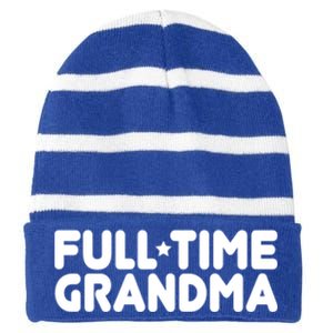 Full Time Grandma Retired Retiret Professional Grandma Funny Gift Striped Beanie with Solid Band