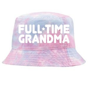 Full Time Grandma Retired Retiret Professional Grandma Funny Gift Tie-Dyed Bucket Hat