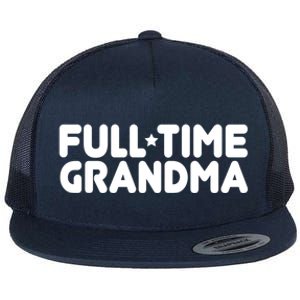 Full Time Grandma Retired Retiret Professional Grandma Funny Gift Flat Bill Trucker Hat