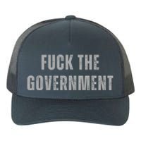 Fuck The Government Yupoong Adult 5-Panel Trucker Hat