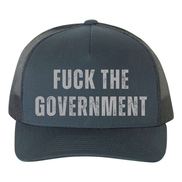 Fuck The Government Yupoong Adult 5-Panel Trucker Hat