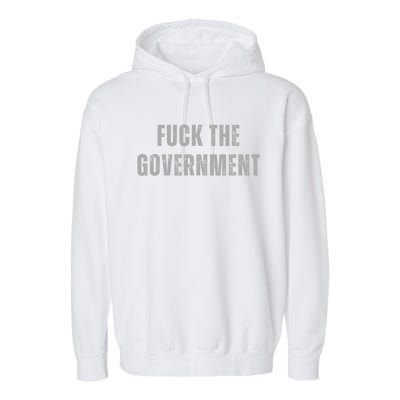 Fuck The Government Garment-Dyed Fleece Hoodie