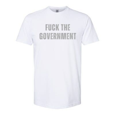 Fuck The Government Softstyle® CVC T-Shirt