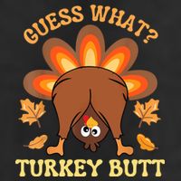 Funny Thanksgiving Guess What Turkey Butt Cool Comfort Performance Bucket Hat