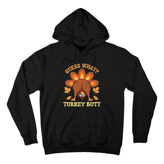 Funny Thanksgiving Guess What Turkey Butt Hoodie