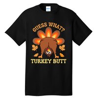 Funny Thanksgiving Guess What Turkey Butt Tall T-Shirt